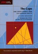 Kenji Nakagami - The Cape: and Other Stories from the Japanese Ghetto - 9781933330433 - V9781933330433