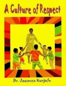 Dr. Jawanza Kunjufu - Culture of Respect - 9781934155066 - V9781934155066