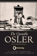 Sir William Osler - The Quotable Osler - 9781934465004 - V9781934465004