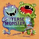 Julia Cook - The Tease Monster: (A Book About Teasing vs Bullying) - 9781934490471 - V9781934490471
