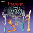 Julia Cook - Hygiene... You Stink! - 9781934490624 - V9781934490624