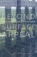 Sarah Whiting - Beyond Surface Appeal: Literalism, Sensibilities, and Constituencies in the Work of James Carpenter - 9781934510179 - V9781934510179