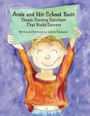 Jennifer Veenendall - Arnie and His School Tools: Simple Sensory Solutions That Build Success - 9781934575154 - V9781934575154