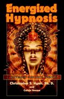 Christopher S. Hyatt - Energized Hypnosis: A Non-Book for Self-Change - 9781935150312 - V9781935150312