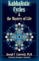 Joseph C Lisiewski - Kabbalistic Cycles & the Mastery of Life - 9781935150879 - V9781935150879