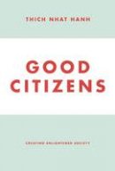 Thich Nhat Hanh - Good Citizens - 9781935209898 - V9781935209898