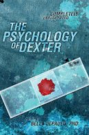 Bella Depaulo - The Psychology of Dexter - 9781935251972 - V9781935251972