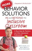 Aune, Beth, Burt, Beth, Gennaro, Peter - More Behavior Solutions In and Beyond the Inclusive Classroom: A Must-Have for Teachers and Other Educational Professionals! - 9781935274483 - V9781935274483