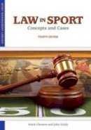 Annie Clement - Law in Sport: Concepts & Cases - 9781935412410 - V9781935412410