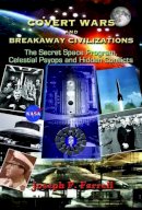 Joseph P. Farrell - Covert Wars and Breakaway Civilizations: The Secret Space Program, Celestial Psyops and Hidden Conflicts - 9781935487838 - V9781935487838