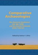 Katina (Ed) Lillios - Comparative Archaeologies - 9781935488262 - V9781935488262