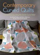 Jenny Pedigo, Helen Robinson, Sew Kind Of Wonderful - Contemporary Curved Quilts - Curved Piecing Using the Quick Curve Ruler© - 9781935726616 - V9781935726616