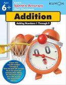 Kumon - Speed and Accuracy: Addition - 9781935800637 - V9781935800637