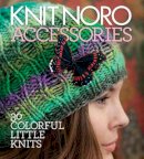 Vogue Knitting Magaz - Knit Noro: Accessories: 30 Colorful Little Knits - 9781936096206 - V9781936096206