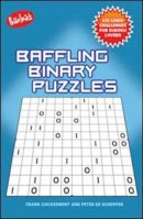 Coussement, Frank; de Schepper, Peter - Baffling Binary Puzzles - 9781936140305 - V9781936140305