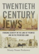 M. Penkower - Twentieth Century Jews - 9781936235209 - V9781936235209