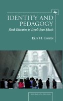 Erik Cohen - Identity and Pedagogy: Shoah Education in Israeli State Schools (Jewish Identity in Post-Modern Society) - 9781936235810 - V9781936235810