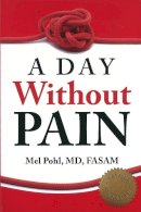 Mel Pohl - Day without Pain - 9781936290628 - V9781936290628