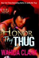 Wahida Clark - Honor Thy Thug - 9781936399499 - V9781936399499