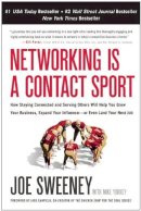 Joe Sweeney - Networking is a Contact Sport - 9781936661176 - V9781936661176