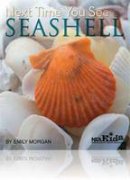 Emily Morgan - Next Time You See a Seashell - 9781936959150 - V9781936959150