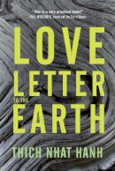 Thich Nhat Hanh - Love Letter to the Earth - 9781937006389 - V9781937006389