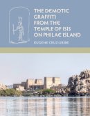 Eugene Cruz-Uribe - Demotic Graffiti Temple Isis On Philaeh - 9781937040475 - V9781937040475