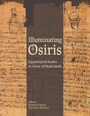 . Ed(S): Jasnow, Richard; Widmer, Ghislaine - Illuminating Osiris - 9781937040741 - V9781937040741