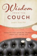 Jennifer Kunst - Wisdom from the Couch: Knowing and Growing Yourself from the Inside Out - 9781937612610 - V9781937612610