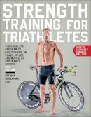 Patrick Hagerman - Strength Training for Triathletes: The Complete Program to Build Triathlon Power, Speed, and Muscular Endurance - 9781937715311 - V9781937715311