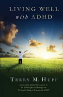 Terry Huff - Living Well with ADHD - 9781937761240 - V9781937761240