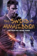 Temple Mathews - The Sword of Armageddon: The New Kid, Book Three: 03 - 9781937856199 - V9781937856199