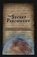 Radu Cinamar - Secret Parchment: Five Tibetan Initiation Techniques - 9781937859138 - V9781937859138