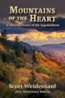 Scott Weidensaul - Mountains of the Heart: A Natural History of the Appalachians - 9781938486883 - V9781938486883