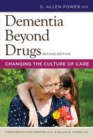 G. Allen Power - Dementia Beyond Drugs: Changing the Culture of Care - 9781938870644 - V9781938870644