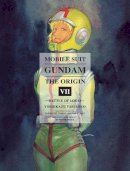 Yoshikazu Yasuhiko - Mobile Suit Gundam: The Origin 7: Battle Of Loum - 9781939130679 - V9781939130679
