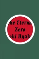 Naoki Hyakuta - Eternal Zero - 9781939130822 - V9781939130822