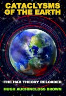 Hugh Auchincloss Brown - Cataclysms of the Earth: The HAB Theory Reloaded - 9781939149701 - V9781939149701