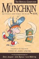 James Lowder - The Munchkin Book: The Official Companion - Read the Essays * (Ab)use the Rules * Win the Game - 9781939529152 - V9781939529152