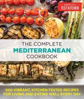 Editors At America´s Test Kitchen - The Complete Mediterranean Cookbook - 9781940352640 - V9781940352640