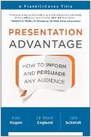 Kory Kogon - Presentation Advantage: How to Inform and Persuade Any Audience - 9781941631218 - V9781941631218