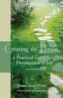 Hazrat Inayat Khan - Creating the Person: A Practical Guide to the Development of Self - 9781941810002 - V9781941810002
