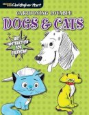 Christopher Hart - Cartooning Lovable Dogs & Cats - 9781942021131 - V9781942021131