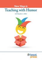John Rucynski (Ed.) - New Ways in Teaching with Humor - 9781942799818 - V9781942799818