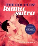 Elizabeth McGrath - The Couples' Kama Sutra: The Guide to Deepening Your Intimacy with Incredible Sex - 9781943451548 - V9781943451548