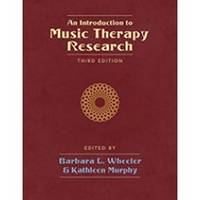 Barbara L. Wheeler (Ed.) - An Introduction to Music Therapy Research - 9781945411120 - V9781945411120