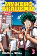 Anri Yoshi - My Hero Academia: School Briefs, Vol. 3: Dorm Days - 9781974703777 - 9781974703777