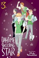 Mika Yamamori - Daytime Shooting Star, Vol. 3 - 9781974706693 - 9781974706693