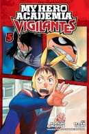 Hideyuki Furuhashi - My Hero Academia: Vigilantes, Vol. 5 - 9781974707720 - 9781974707720