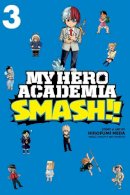 Hirofumi Neda - My Hero Academia: Smash!!, Vol. 3 - 9781974708680 - 9781974708680